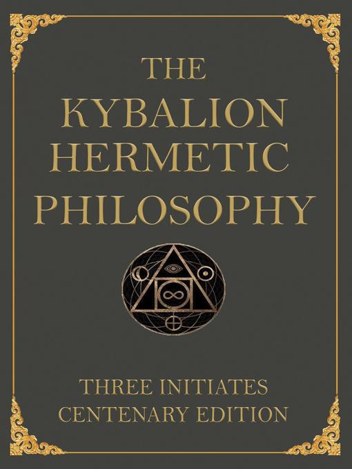 Title details for The Kybalion by Three Initiates - Available